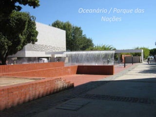 Oceanário / Parque das Nações