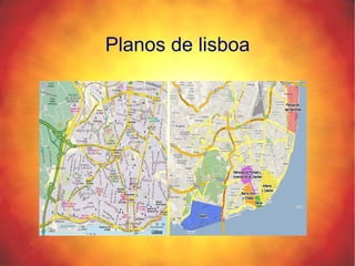 Planos de lisboa
 