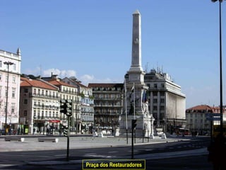 Praça dos Restauradores
 