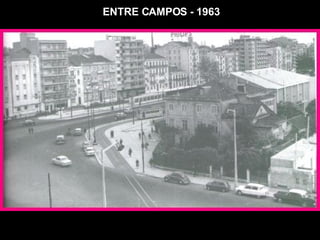 ENTRE CAMPOS - 1963 