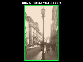 RUA AUGUSTA 1944 - LISBOA 