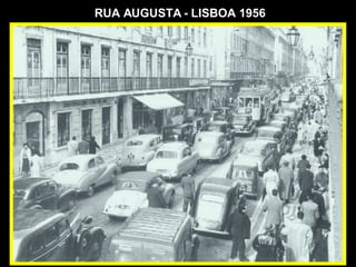 RUA AUGUSTA - LISBOA 1956 
