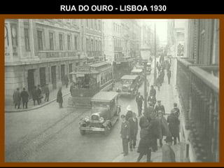RUA DO OURO - LISBOA 1930 