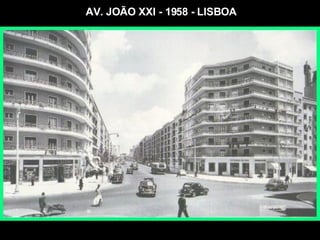 AV. JOÃO XXI - 1958 - LISBOA 