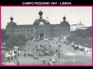 CAMPO PEQUENO 1947 - LISBOA 