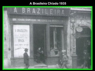 A Brasileira Chiado 1935 