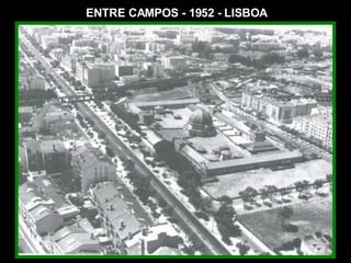 ENTRE CAMPOS - 1952 - LISBOA 