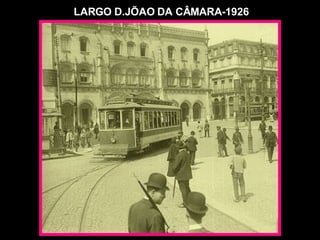 LARGO D.JÕAO DA CÂMARA-1926 