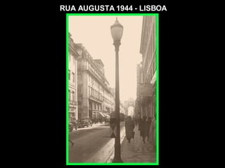 RUA AUGUSTA 1944 - LISBOA 