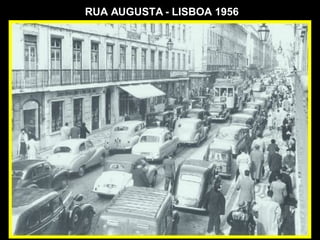 RUA AUGUSTA - LISBOA 1956 