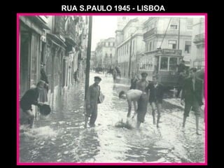 RUA S.PAULO 1945 - LISBOA 