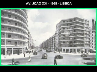 AV. JOÃO XXI - 1958 - LISBOA 