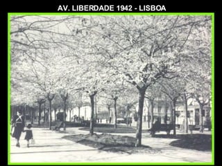 AV. LIBERDADE 1942 - LISBOA 