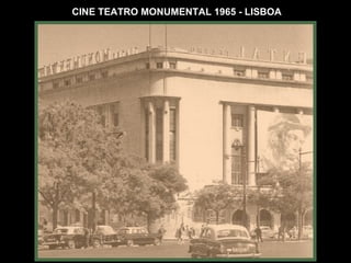 CINE TEATRO MONUMENTAL 1965 - LISBOA 