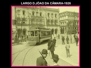 LARGO D.JÕAO DA CÂMARA-1926 