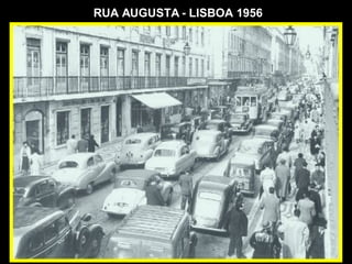 RUA AUGUSTA - LISBOA 1956 