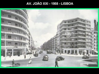 AV. JOÃO XXI - 1958 - LISBOA 