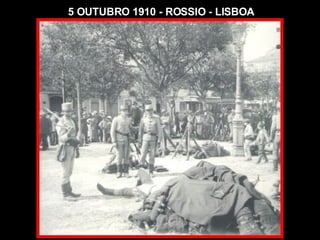 5 OUTUBRO 1910 - ROSSIO - LISBOA 