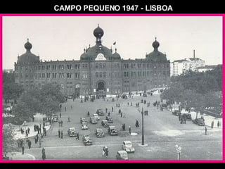 CAMPO PEQUENO 1947 - LISBOA 
