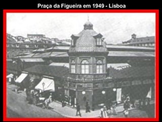 Praça da Figueira em 1949 - Lisboa 