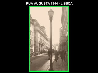 RUA AUGUSTA 1944 - LISBOA 