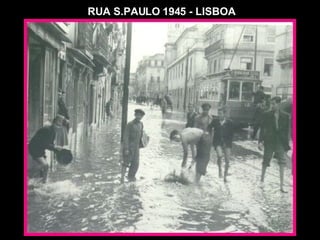 RUA S.PAULO 1945 - LISBOA 