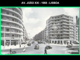 AV. JOÃO XXI - 1958 - LISBOA 