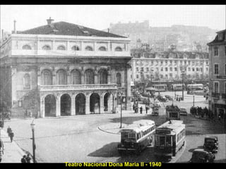 Teatro Nacional Dona Maria II - 1940 