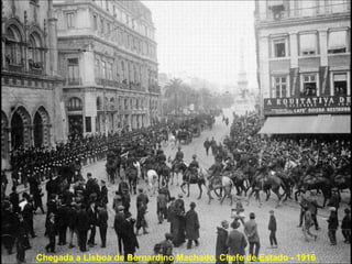Chegada a Lisboa de Bernardino Machado, Chefe de Estado - 1916 