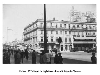Lisboa 1952 - Hotel de Inglaterra - Praça D. João da Câmara 