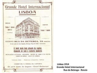 Lisboa 1914  Grande Hotel Internacional  Rua da Betesga - Rossio 