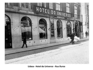 Lisboa - Hotel do Universo   - Rua Áurea 