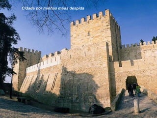 Cidade por minhas mãos despida 