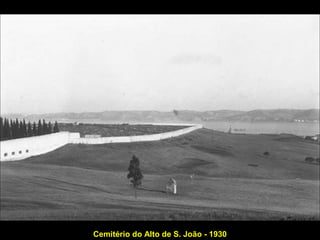 Cemitério do Alto de S. João - 1930
 