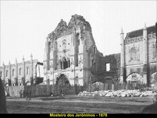 Mosteiro dos Jerónimos - 1878
 
