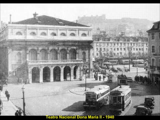 Teatro Nacional Dona Maria II - 1940
 