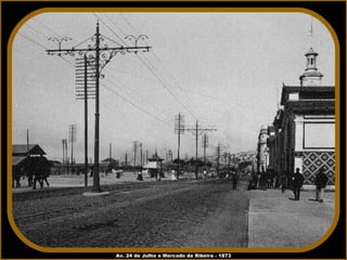 Av. 24 de Julho e Mercado da Ribeira - 1873 