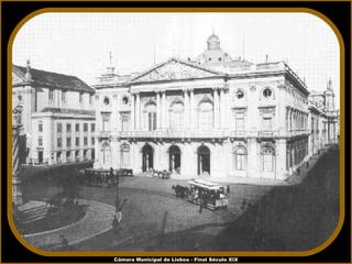 Câmara Municipal de Lisboa - Final Século XIX 