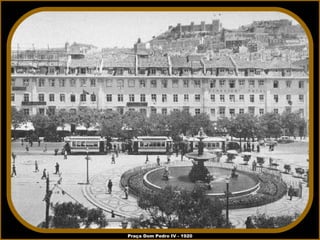 Praça Dom Pedro IV - 1920 