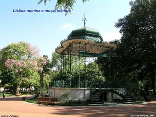 Lisboa menina e moça, menina
 