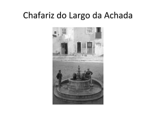 Chafariz do Largo da Achada

 