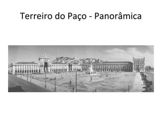 Terreiro do Paço - Panorâmica
 