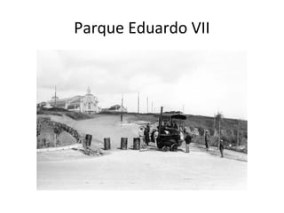 Parque Eduardo VII
 