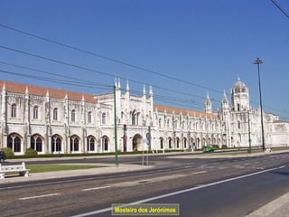 Mosteiro dos Jerónimos
 