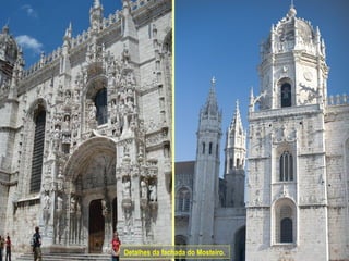 Detalhes da fachada do Mosteiro.
 