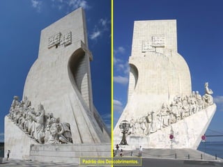 Padrão dos Descobrimentos.
 