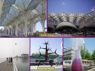 Gare do Oriente
Parque das Nações
 