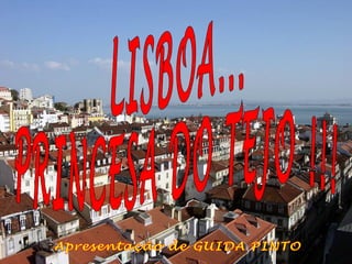 Lisboa princesa do Tejo