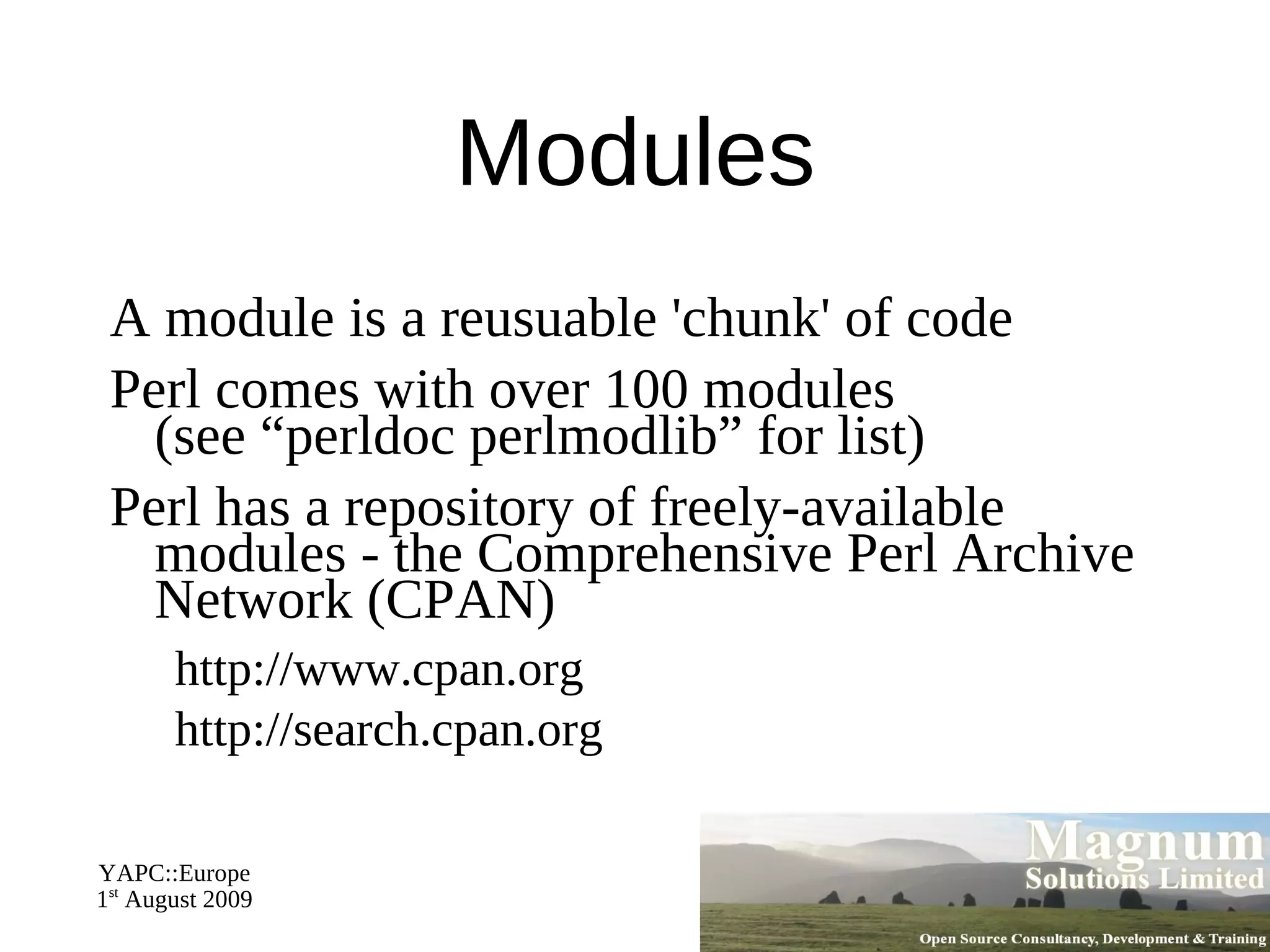 Array Slices Returns a list of elements from an array 