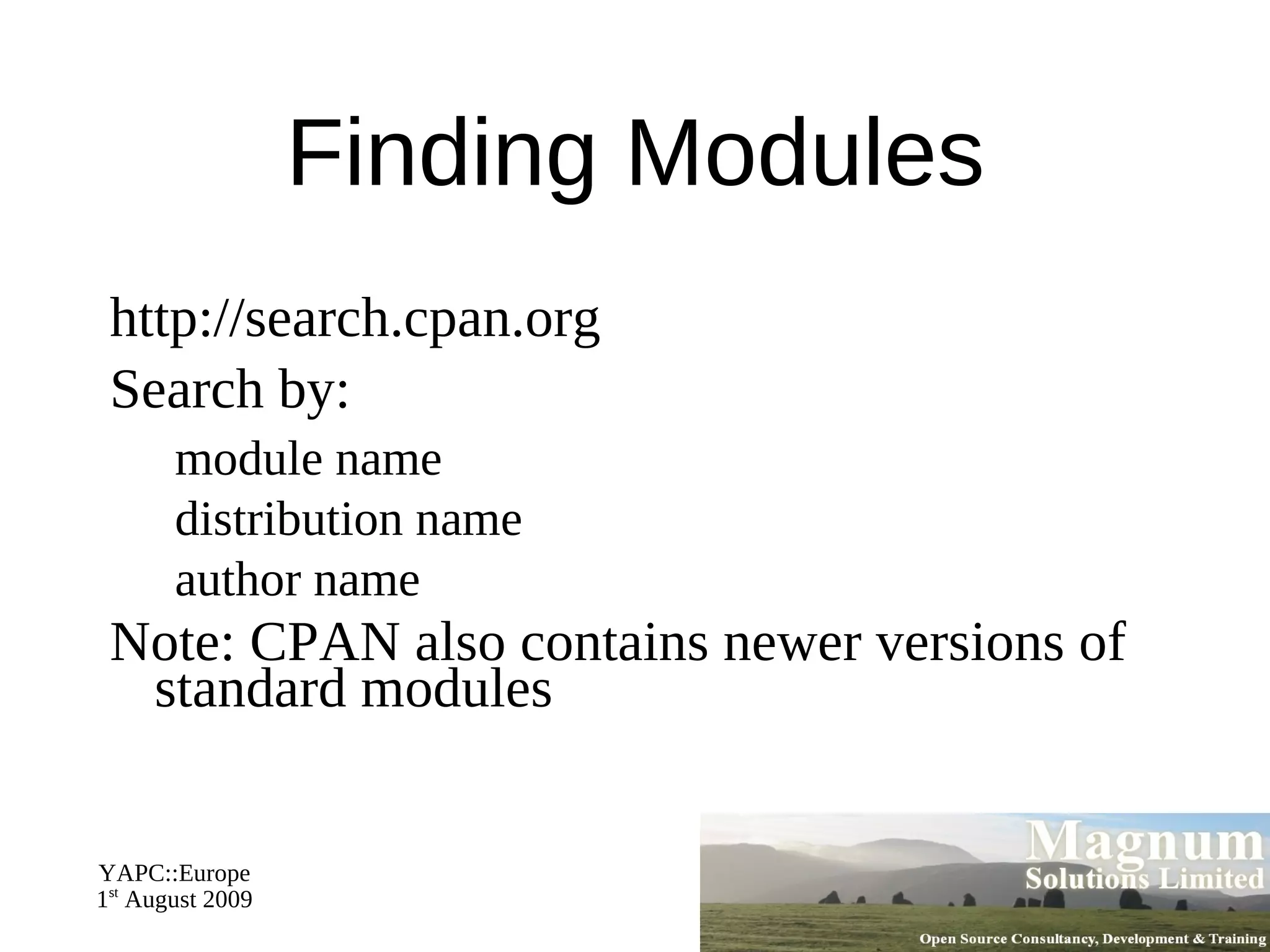 print @fruits[0,2,4]; # prints "apples", "guavas", # "grapes" 